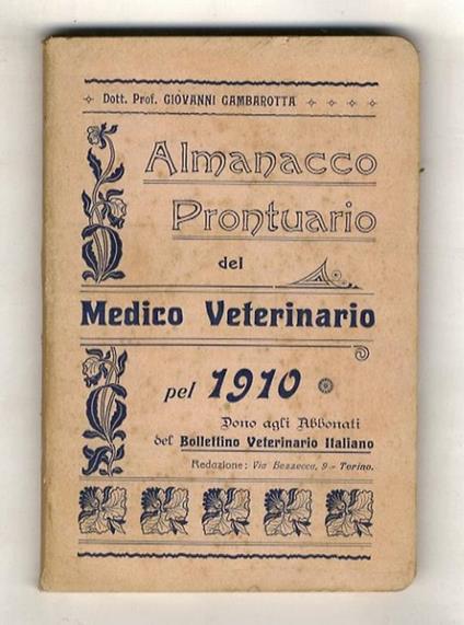 ALMANACCO prontuario del medico veterinario pel 1910. [Dono agli abbonati del Bollettino Veterinario Italiano] - copertina