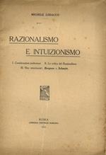 Razionalismo e intuizionismo. I: considerazioni preliminari. II: la critica del Razionalismo. III: due intuizionisti: Bergson e Schmitt