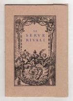 Le serve rivali. Dramma giocoso in tre atti di Pietro Chiari. Musica di Tommaso Traetta. (Revisione di V. Frazzi). Da rappresentarsi al teatro dei Rinnovati in Siena il 16 ed il 19 settemebre 1952 in occasione della IX Settimana Musicale Senese