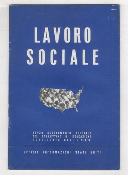 Lavoro sociale. Terzo supplemento speciale del bollettino di educazione pubblicato dall'USIS - copertina