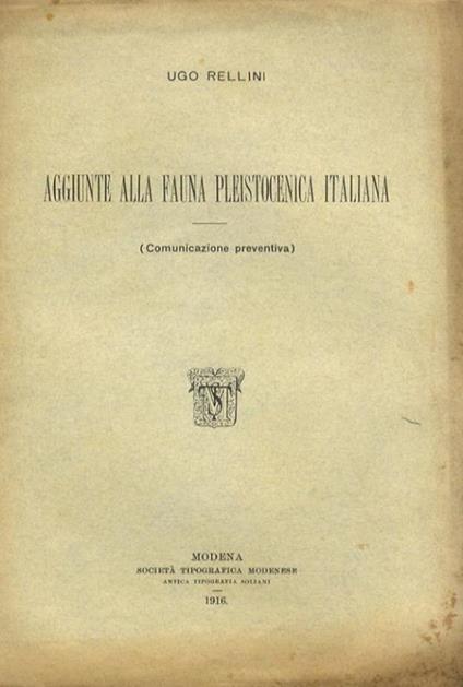 Aggiunte alla fauna pleistocenica italiana (comunicazione preventiva) - Ugo A. Rellini - copertina