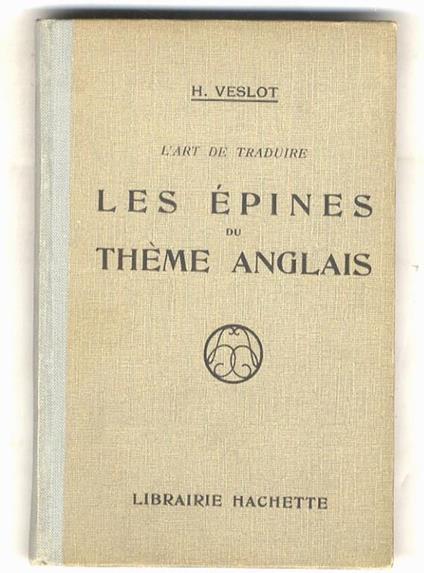 L' art de traduire. Les épines du thème anglais - copertina