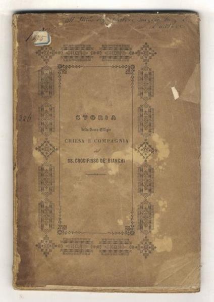 Storia della sacra effigie chiesa e compagnia del SS. Crocifisso de' Bianchi - copertina