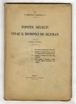Fontes selecti vitae s. Dominici de Guzman. Editio altera. [...],