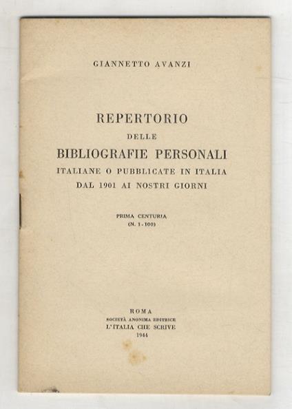 Repertorio delle bibliografie personali italiane o pubblicate in Italia dal 1901 ai nostri giorni. Prima centuria (n. 1-100) - Giannetto Avanzi - copertina