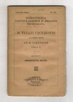 M. Tullii Ciceronis academicorum ad M. Varronem. Libri II. Recognovit Reinholdus Klotz