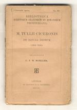 M. Tullii Ciceronis De Natura Deorum. Libri tres. Recognovit C.F.W. Müller
