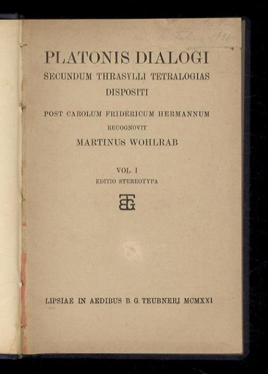 Platonis dialogi secundum Thrasylli tetralogias dispositi. Post Carolum Fridericum Hermannum recognovit Maribìnus Wohlrab. Vol. I - copertina