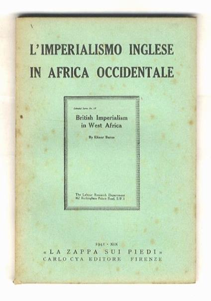 Imperialismo (L') inglese in Africa Occidentale. Traduzione integrale del n. 4 della “Serie coloniale” dell'Ufficio Studi del partito Laburista - copertina