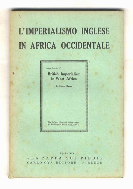 Imperialismo (L') inglese in Africa Occidentale. Traduzione integrale del n. 4 della “Serie coloniale” dell'Ufficio Studi del partito Laburista - copertina