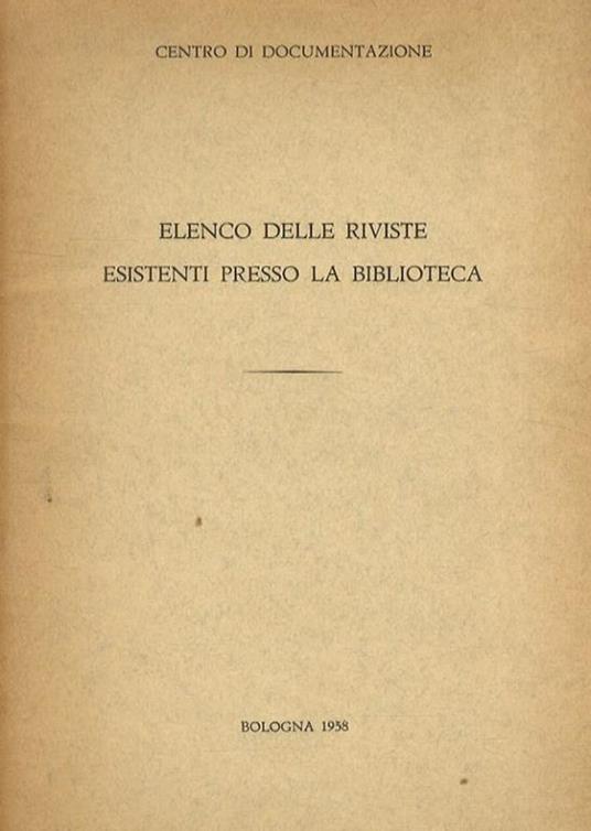 CENTRO DI DOCUMENTAZIONE. Elenco delle riviste esistenti presso la biblioteca - copertina