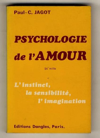 Psychologie de l'amour. L'instinct, la sensibilité, l'imagination - Paul-Clément Jagot - copertina