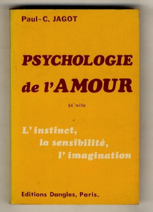 Psychologie de l'amour. L'instinct, la sensibilité, l'imagination - Paul-Clément Jagot - copertina