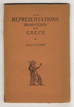 Les Représentations dramatiques en Gréce. (Les fêtes dionysiaques et les concours - L'édifice - La représentation - Le public, le jugement - La représentation d'une tragédie à Athènes au temps de Sophocle: l'Oedipe-roi)