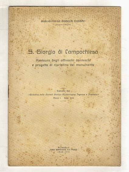 S. Giorgio di Campochiesa. Restauro degli affreschi danteschi e progetto di ripristino del monumento - Guglielmo De Angelis d'Ossat - copertina