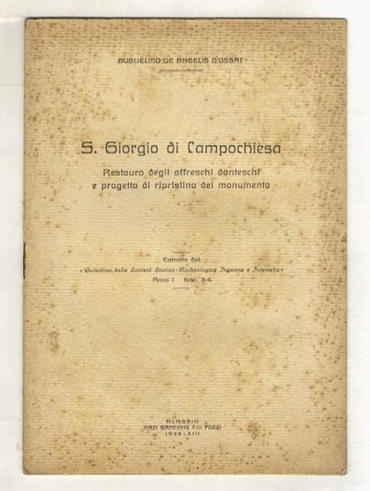S. Giorgio di Campochiesa. Restauro degli affreschi danteschi e progetto di ripristino del monumento - Guglielmo De Angelis d'Ossat - copertina