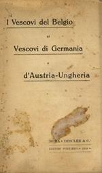 VESCOVI (I) del Belgio ai vescovi di Germania e Austria-Ungheria