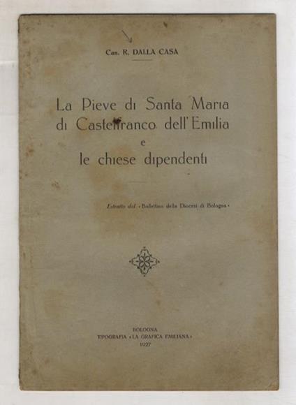 La Pieve di Santa Maria di Castelfranco dell'Emilia e le chiese dipendenti - copertina