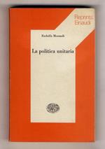 La politica unitaria