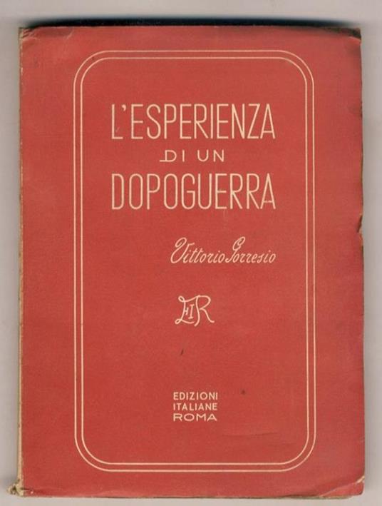 L' esperienza di un dopoguerra. Note sulla lotta antibolscevica in Italia dal 1917 al 1921 - Vittorio Gorresio - copertina