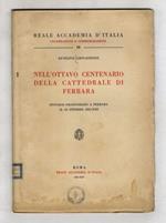 Nell'ottavo centenario della cattedrale di Ferrara. Discorso pronunziato a Ferrara il 20 ottobre 1935
