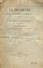 La decadenza dell'Università Italiana. Discorso inaugurale del professore Tullio Martello alla solenne apertura degli studi nella R. Università di Bologna. 1889-1890