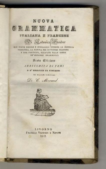 Nuova grammatica italiana e francese. Sesta edizione arricchita dei dialoghi famigliari - copertina