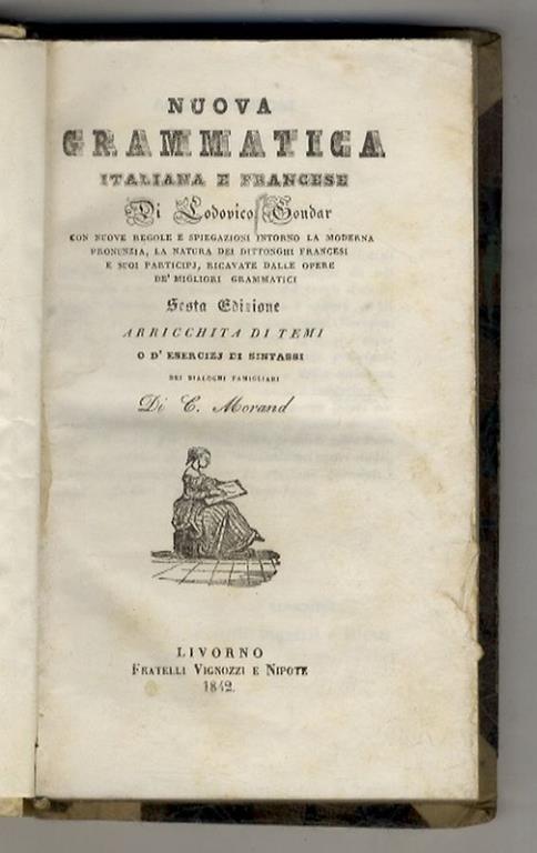 Nuova grammatica italiana e francese. Sesta edizione arricchita dei dialoghi famigliari - copertina