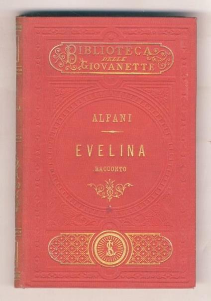 Evelina. Con incisioni (di Enrico Mazzanti) - Augusto Alfani - copertina
