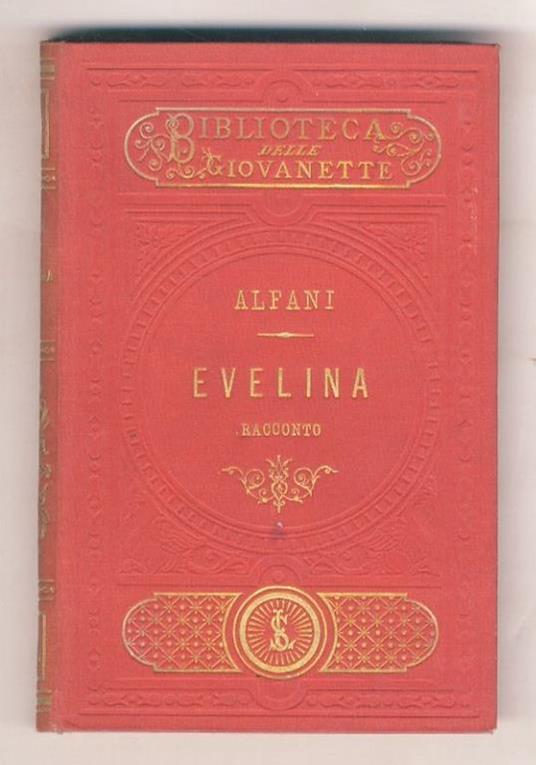 Evelina. Con incisioni (di Enrico Mazzanti) - Augusto Alfani - copertina