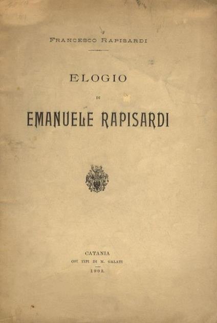 Elogio di Emanuele Rapisardi - Francesco Piardi - copertina