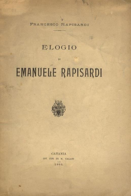 Elogio di Emanuele Rapisardi - Francesco Piardi - copertina