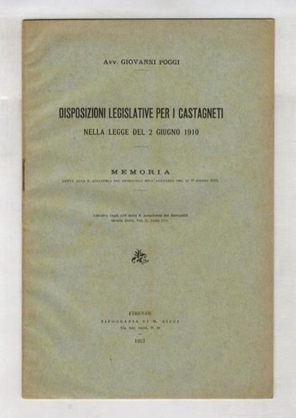 Disposizioni legislative per i castagneti, nella legge del 2 giugno 1910. Memoria letta alla R. Accademia dei Georgofili - Giovanni Poggi - copertina