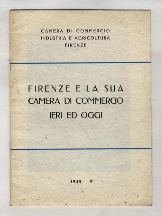 Firenze e la sua Camera di Commercio ieri ed oggi - copertina