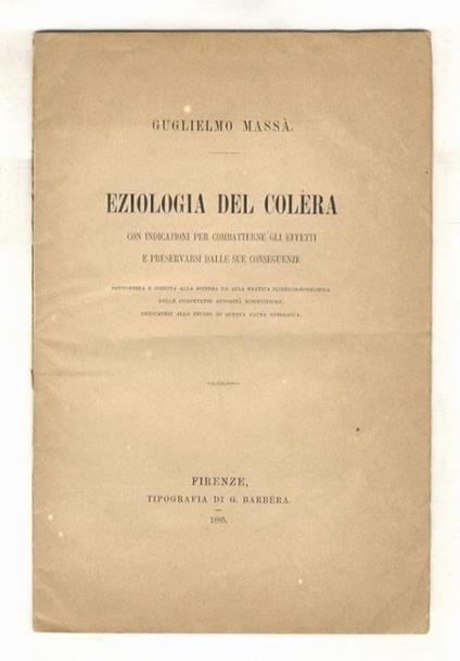 Eziologia del colera. Con indicazioni per combatterne gli effetti e preservarsi dalle sue conseguenze - Guglielmo Massaja - copertina