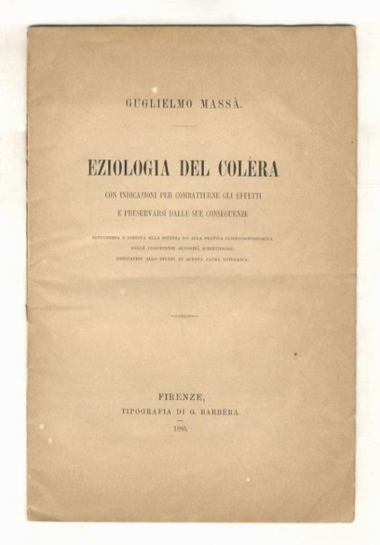Eziologia del colera. Con indicazioni per combatterne gli effetti e preservarsi dalle sue conseguenze - Guglielmo Massaja - copertina