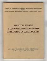Territori, strade e comunità d'insediamento attraverso la lunga durata. Atti del 4° Convegno di Storia Territoriale. Pavullo nel Frignano, 20-21 ottobre 1984