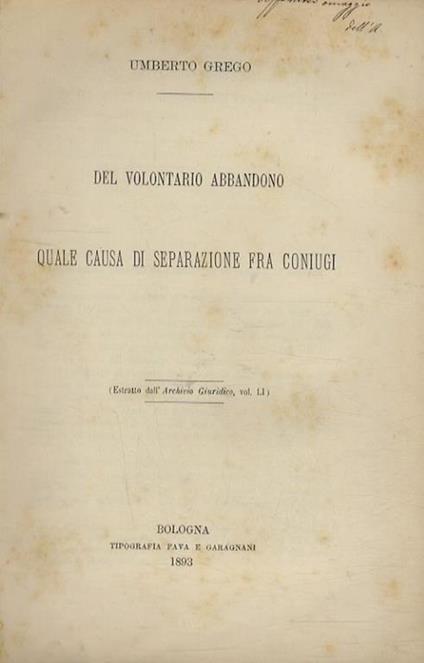 Del volontario abbandono quale causa di separazione fra coniugi - Umberto Greco - copertina