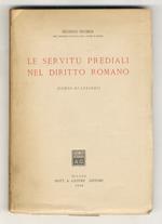 Le servitù prediali nel diritto romano. (Corso di lezioni)