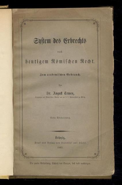 System des Erbrechts nach heutigem Römischen Recht. Zum academischen Gebrauch. Erste Abtheilung - Zweite Abtheilung - copertina