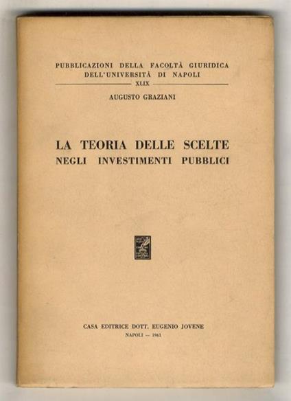 La teoria delle scelte negli investimenti pubblici - Augusto Graziani - copertina
