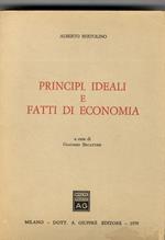 Principi, ideali e fatti di economia. A cura di Giacomo Becattini