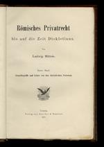 Römisches Privatrecht bis auf die Zeit Diokletians. Erster Band: Grundbegriffe und Lehre von den Juristischen Personen. [Unico volume pubblicato]