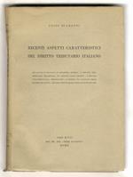 Recenti aspetti caratteristici del diritto tributario italiano. (Bilancio e imposta di ricchezza mobile, L'imposta straordinaria progressiva sui redditi delle società, L'imposta straordinaria immobiliare, L'imposta sul capitale delle società per azio