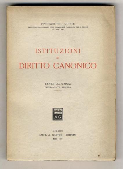 Istituzioni di diritto canonico. Terza edizione interamente rifatta - Vincenzo Del Giudice - copertina