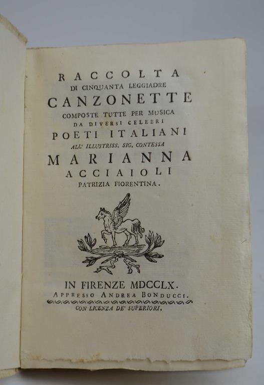 Raccolta di cinquanta leggiadre canzonette composte tutte per musica da diversi celebri poeti italiani all'illustriss. sig. contessa Marianna Acciaioli patrizia fiorentina - copertina