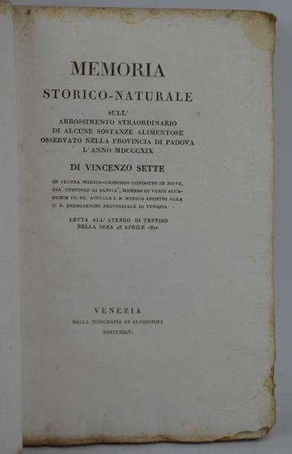 Memoria storico-naturale sull'arrossimento straordinario di alcune sostanze alimentose osservato nella provincia di Padova l'anno 1819... letta all'ateneo di Treviso nella sera 28 aprile 1820 - copertina