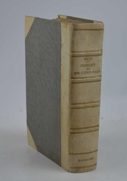 Principj di una scienza nuova… Prima edizione pubblicata dall'autore il 1725 ed ora riprodotta ed annotata da Salvatore Gallotti… - copertina