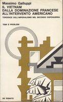 Il VIETNAM. DALLA DOMINAZIONE FRANCESE ALL'INTERVENTO AMERICANO. Tendenze dell'imperialismo nel secondo dopoguerra - Massimo Galluppi - copertina