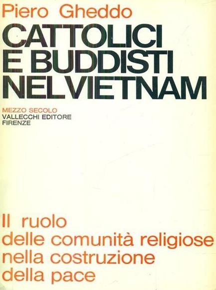 CATTOLICI E BUDDISTI NEL VIETNAM. Il ruolo delle comunità religiose nella costruzione della pace